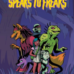 comic cover: Deja Ross Speaks to Freaks - main character Deja is a middle-school aged biracial girl with two-tone braids standing at the center of a circle of monsters and the human villain; by Lisa Naffziger
