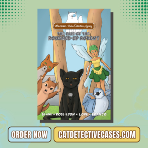 Cat comic issue 1 illustrated cover by Margaret Blane with lettering by Haley Rose Lyon and logo by Ismael Franco; orange tabby, chipmunk, black cat, blue jay, fairy; button graphics (not dynamic) "order now" and "catdetectivecases.com"