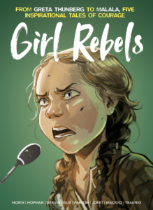 cover of Girl Rebels with young teen in braids, Greta Thunberg speaking into a microphone