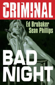 Criminal series "Bad Night" cover by Ed Brubaker and Sean Phillips