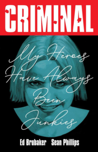 Criminal series "My Heroes Have Always Been Junkies" cover by Ed Brubaker and Sean Phillips