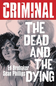 Criminal series "The Dead and the Dying" cover by Ed Brubaker and Sean Phillips