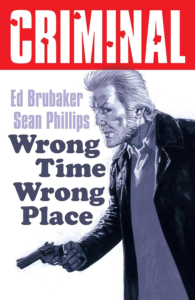 Criminal series "Wrong Time Wrong Place" cover by Ed Brubaker and Sean Phillips