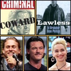 Criminal volumes 1 and 2 covers on top; Charlie Hunnan, Luke Evans, Emilia Clarke on bottom (creative commons images)